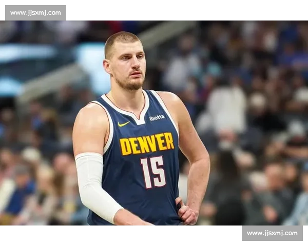 约基奇对决双探花 掘金挑战凯尔特人总决赛级较量前瞻夜激情碰撞